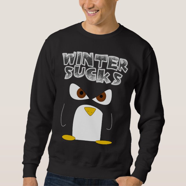 Penguins hate the winter sweatshirt (Front)