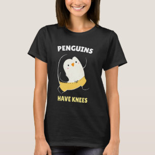 Penguins have Knees Animal Facts Fun T-Shirt