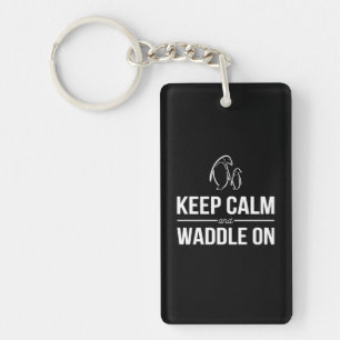 Penguins Keep Calm And Waddle On Key Ring