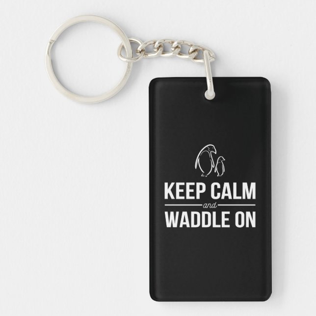 Penguins Keep Calm And Waddle On Key Ring (Front)