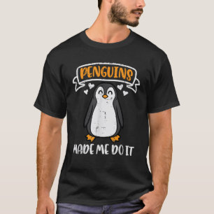 Penguins Made Me Do It Funny Humour Boys Girls Kid T-Shirt