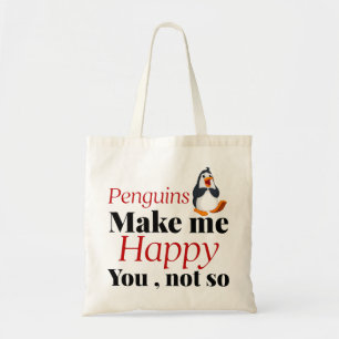 penguins make me happy you not so tote bag