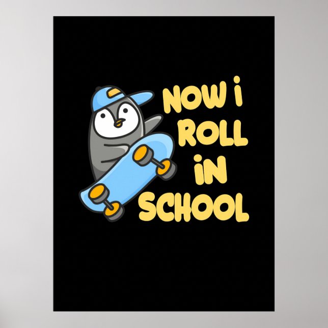 Penguins Now I Roll In School Poster (Front)