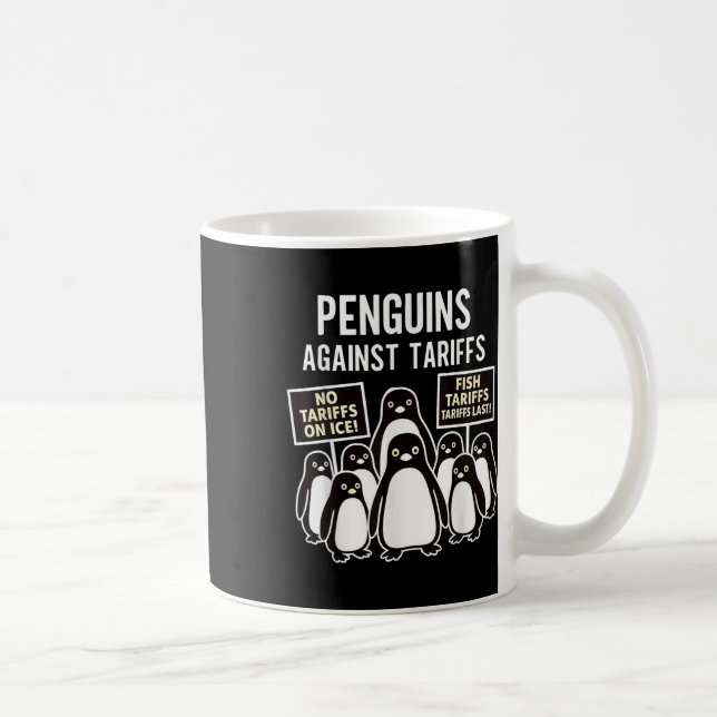 Penguins Protest Against Tariffs Funny Penguins Ta Coffee Mug (Right)