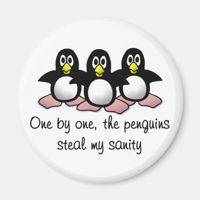 Penguins steal my sanity magnet (Front)