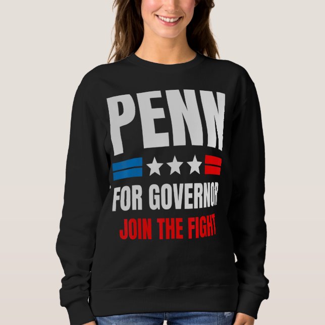 Penn For Governor Sweatshirt (Front)