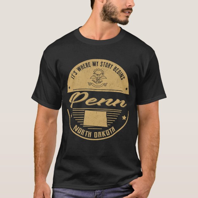 Penn North dakota It's Where my story begins T-Shirt (Front)