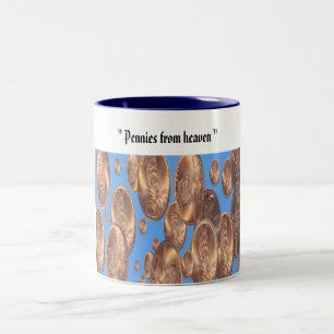 " Pennies from heaven " Two-Tone Coffee Mug