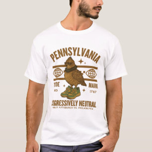 Pennsylvania : aggressively nutral about T-Shirt