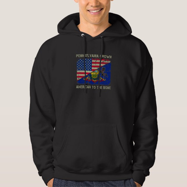 Pennsylvania Grown American To The Bone Home State Hoodie (Front)