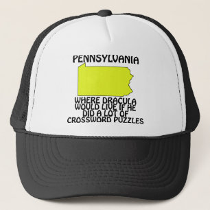 Pennsylvania - Where Dracula Would Live... Trucker Hat