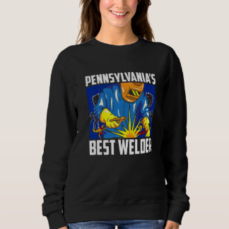 Pennsylvania's Best Welder Ironworker Ironsmith We Sweatshirt