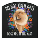 PENNY CHOW -DO NOT OPEN GATE sign customisable