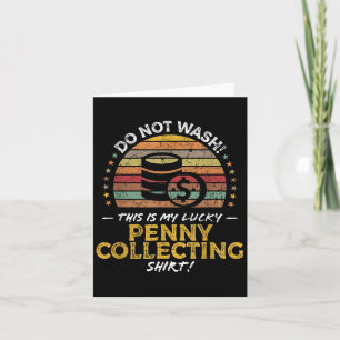 Penny Collector Funny Coin Collecting Quote Graphi Card