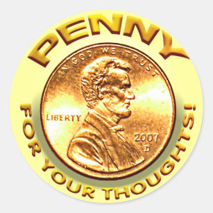 Penny for your thoughts! classic round sticker
