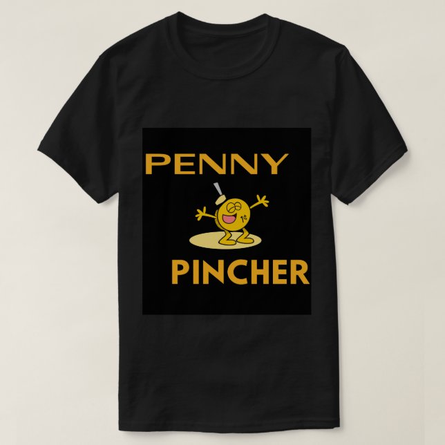 Penny-Pincher T-Shirt (Design Front)