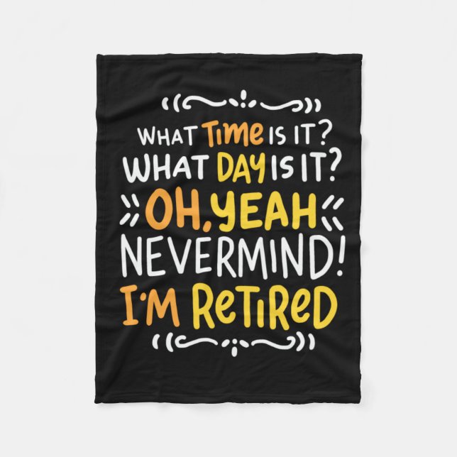 Pension - What Time Is It? Oh I'm Retired Fleece B Blanket (Front)