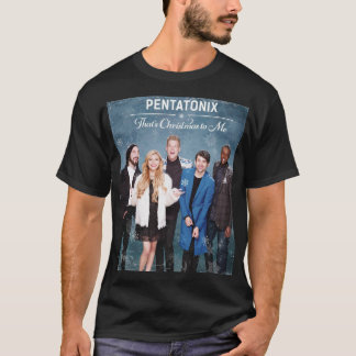 Pentatonix That's Christmas to Me T-Shirt