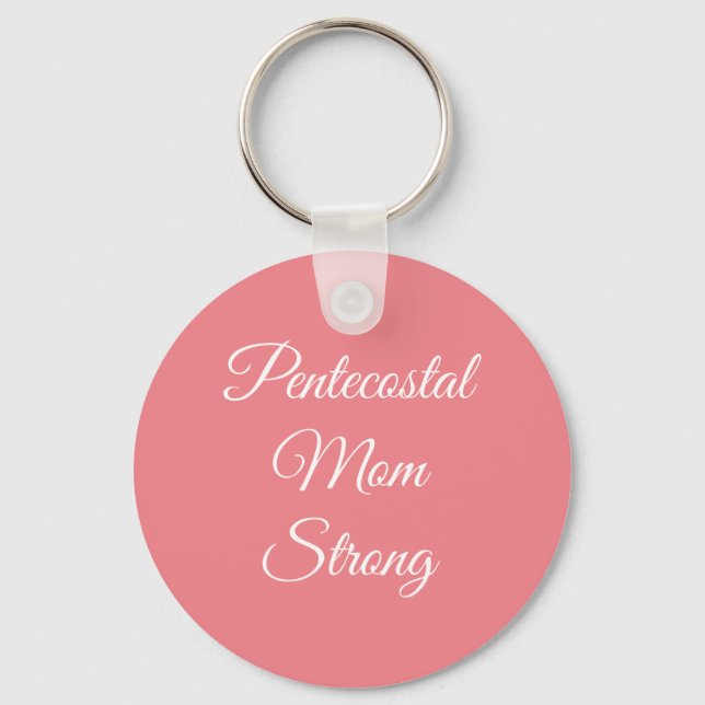 Pentecostal Mum Strong Key Ring (Front)