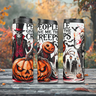 Peolpe give me the Creeps spooky Halloween Thermal Tumbler