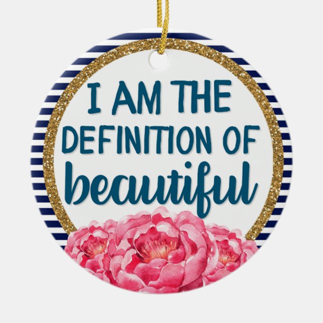 Peonies Definition of Beautiful Inspirational Ceramic Ornament (Front)