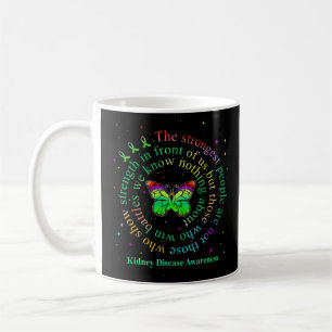 People Are Not Those Show Strength Kidney Disease  Coffee Mug