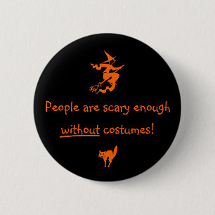 People are Scary Enough 6 Cm Round Badge