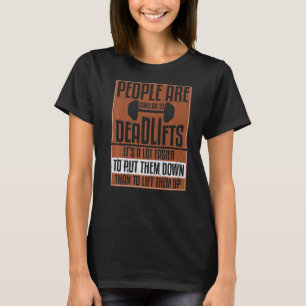 People Are Similar To Deadlifts Fitness Instructor T-Shirt