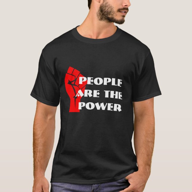 "People are the Power" with clenched fist T-Shirt (Front)
