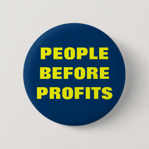PEOPLE BEFORE PROFITS 6 CM ROUND BADGE