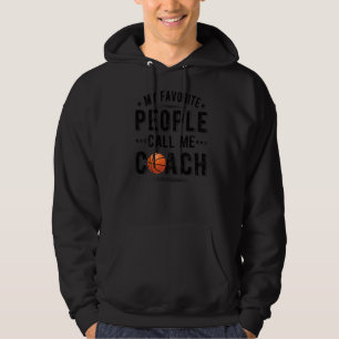 People Call Me Basketball Coach Basketball Coachin Hoodie