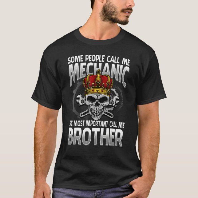 People Call Me Mechanic The Most Important Call Me T-Shirt (Front)