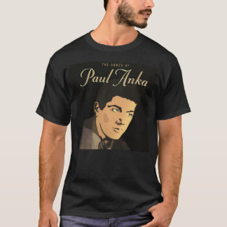 People Call Me Paul Anka Best Of Art Logo Picture  T-Shirt