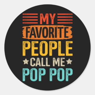 People Call Pop Pop Grandpa Fathers Day Birthday Classic Round Sticker
