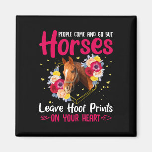 People Come And Go But Horses - Horse Equestrians Magnet