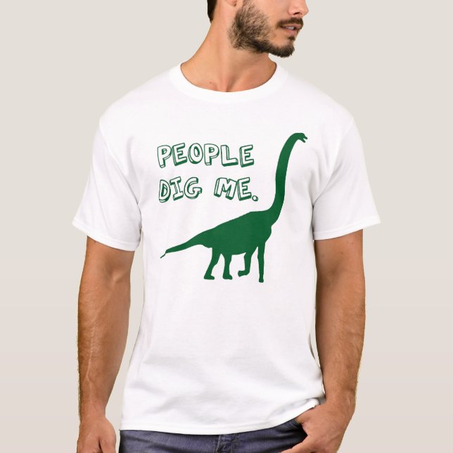 People Dig Me T-Shirt (Front)