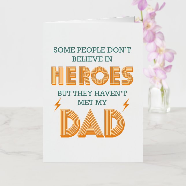 People Don't Believe In Heroes Haven't Met My Dad Foil Greeting Card (Orchid)