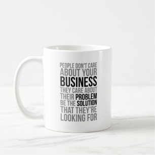 People Don't Care About Your Business Coffee Mug