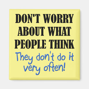 People Don't Think Funny Fridge Magnet