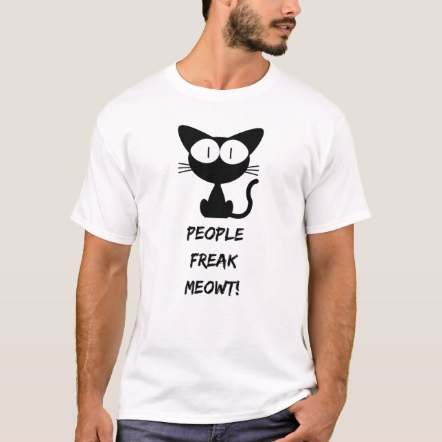 people freak meowt T-Shirt (Front)