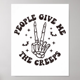 People Give Me The Creeps Skeleton Hand Halloween Poster