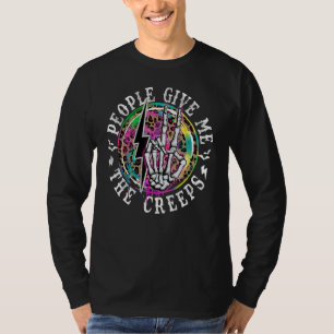 People Give Me The Creeps Skeleton Hand Horror Hal T-Shirt