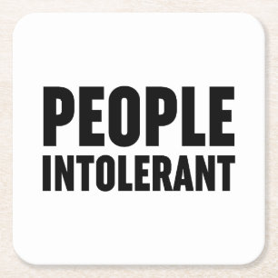 People Intolerant Square Paper Coaster