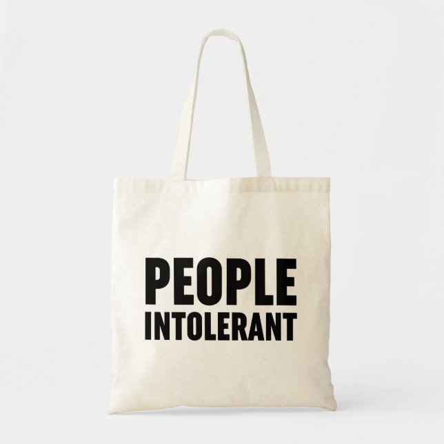 People Intolerant Tote Bag (Front)