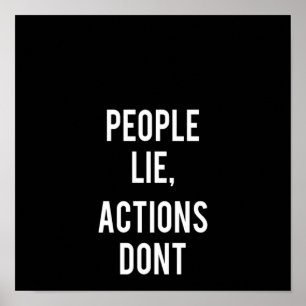 people lie actions don't poster