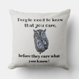 PEOPLE NEED TO KNOW YOU CARE CUSHION