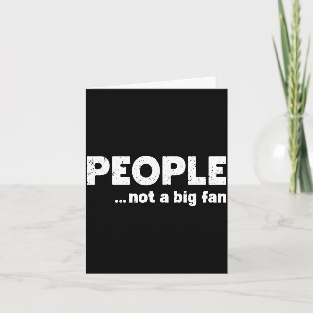 People Not A Big Fan Funny Introvert Sarcasm Mom D Card (Front)