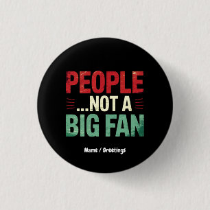 People Not A Big Fan Introvert Funny Gift Quote 3 Cm Round Badge