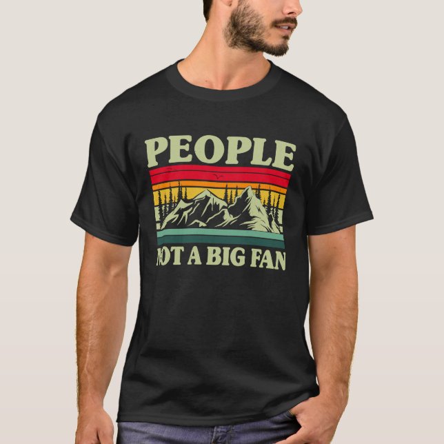 People Not A Big Fan  Introvert Hiking Hiker  1 T-Shirt (Front)