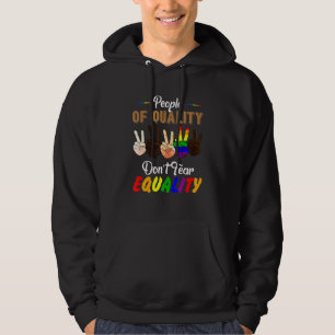 People Of Quality Don't Fear Equality Lgbt Pride Hoodie